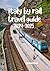 Italy By Rail Travel Guide 2024-2025 by Graham Vishai