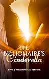 The Billionaire's Cinderella - Book Two : Reckoning and Renewal
