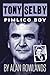 A Pimlico Boy - The story of Tony Selby by Alan Rowlands