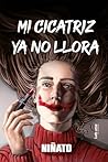 Mi cicatriz ya no...