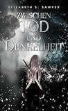 Zwischen Tod und ...