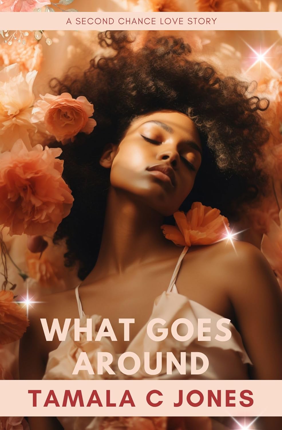 What Goes Around (Love, Legacy and Second Chances #1)