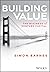 Building Value: The Business of Venture Capital