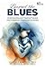 Beyond the Blues by Shoshana S. Bennett PhD