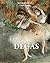 Edgar Degas: Ballet, mouvement et introspection (French Edition)