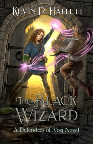 The Black Wizard: An Epic Fantasy Adventure (Vol 7 of Defenders of Vosj)