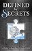 Defined by Secrets (The Defined Trilogy Book 1)