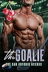 The Goalie (The San Antonio Hyenas, #5)