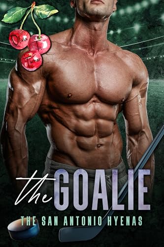 The Goalie (The San Antonio Hyenas, #5)