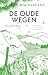De oude wegen: Een voetreis
