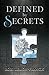 Defined by Secrets (The Defined Trilogy)