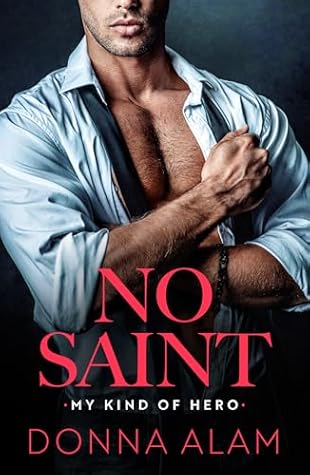 No Saint (My Kind of Hero, #2)