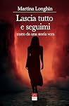 Lascia tutto e se...