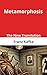 Metamorphosis: The New Tran...