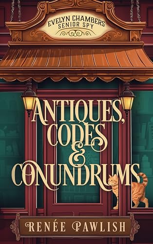 Antiques, Codes & Conundrums (Evelyn Chambers Senior Spy #1)