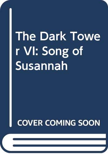 The Dark Tower VI: Song of Susannah