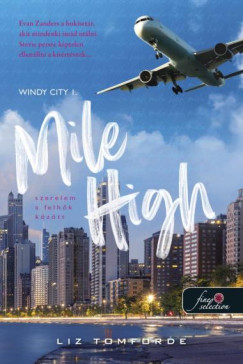 Mile High - Szerelem a felhők között (Szeles város, #1)