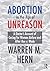 Abortion in the Age of Unreason: A Doctor's Account of Caring for Women Before and After Roe v. Wade