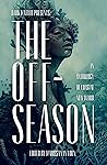 The Off-Season: An Anthology of Coastal New Weird