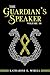 The Guardian's Speaker Volume Fourteen by Katharine E. Wibell
