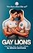 Gay Lions: Coming out in th...