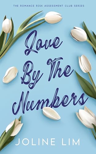 Love by the Numbers (The Romance Risk Assessment Club, #1)