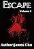 Escape [ Volume 1 ]