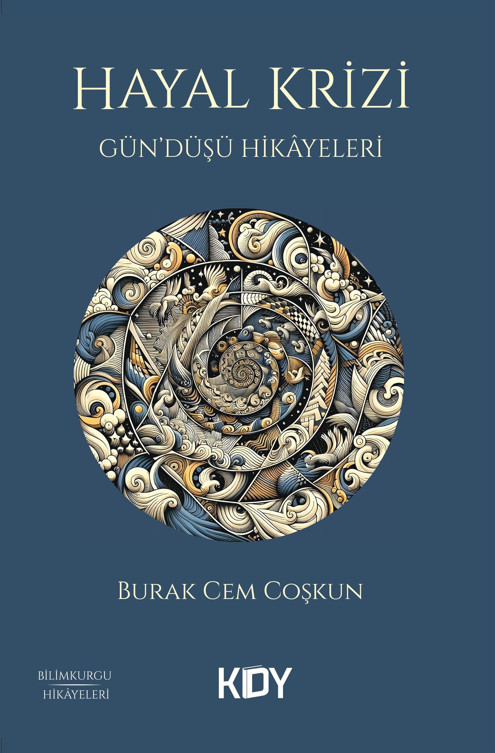 Hayal Krizi & Gün'düşü Hikayeleri