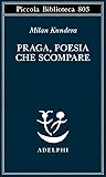 Praga, poesia che...