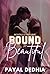 Bound but Beautiful: A dark Billionaire Age Gap Romance (Akhil Ahluwalia's Story) (Scintilla Book 15)