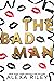 The Bad Man