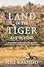 Land of the Tiger and Beyon...