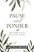 Pause and Ponder by Casey Paul Griffiths