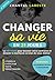Changer sa vie en 21 jours by Chantal Labeste