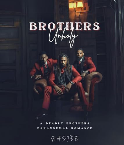 Brothers Unholy: A Deadly Brothers Paranormal Romance (Kindle Edition)