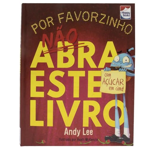 NÃO ABRA ESTE LIVRO... POR FAVORZINHO (Hardcover)