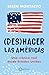 (Des)hacer las Américas: Una crónica real desde Estados Unidos / (Un)Making the Americas (Spanish Edition)