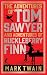 The Adventures of Tom Sawyer & Adventures of Huckleberry Finn