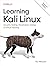Learning Kali Linux: Security Testing, Penetration Testing & Ethical Hacking