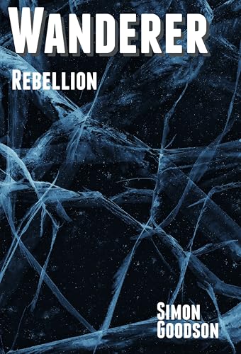 Wanderer - Rebellion (Wanderer's Odyssey Book 10)