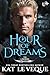 Hour of Dreams (The Unholy Angels #1)