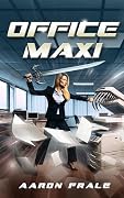 Office Maxi: A Gamified Workplace LitRPG Adventure