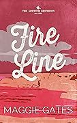 Fire Line (The Griffith Brothers, #3)