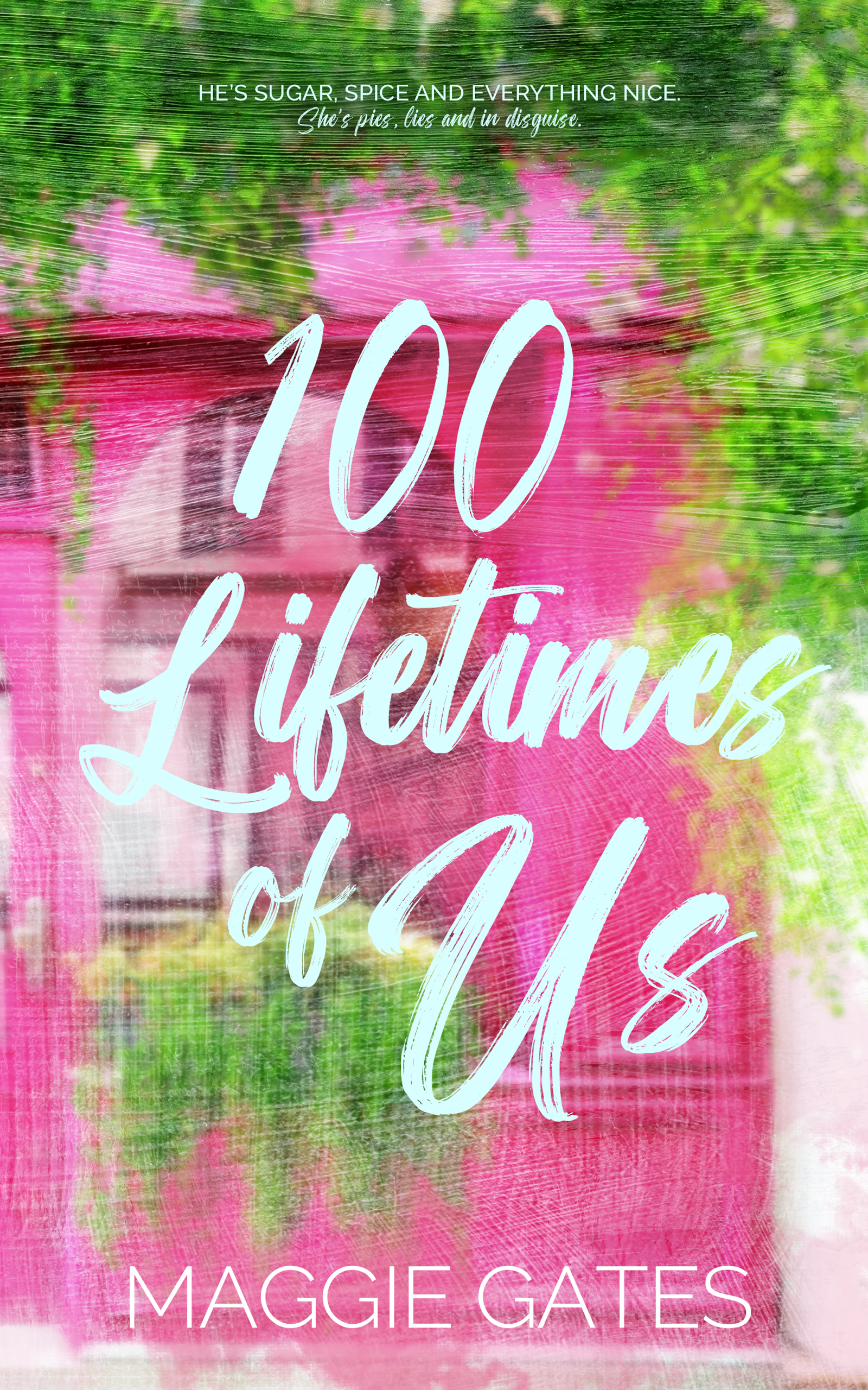 100 Lifetimes of Us (The Romantics #1)