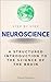 Neuroscience Step by Step: A Structured Introduction to the Science of the Brain (Step By Step Subject Guides)