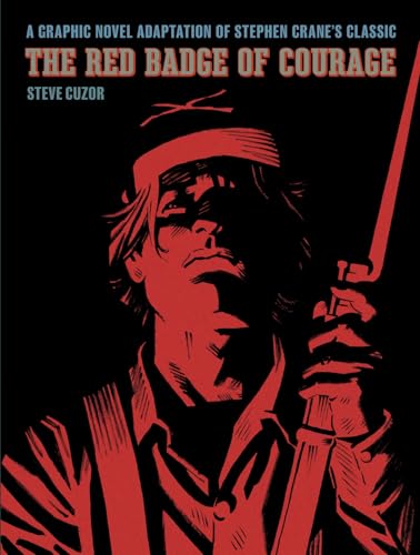 The Red Badge of Courage: A Graphic Novel Adaptation of Stephen Crane’s Classic (Hardcover)
