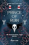 Prince of Ruin (The Occasional King #1) Prince of Ruin (The Occasional King #1)