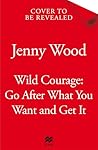 Wild Courage: A R...