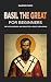 Basil the Great for Beginners: The Life, Writings, and Impact of a Great Theologian
