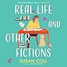 Real Life and Other Fictions by Susan Coll